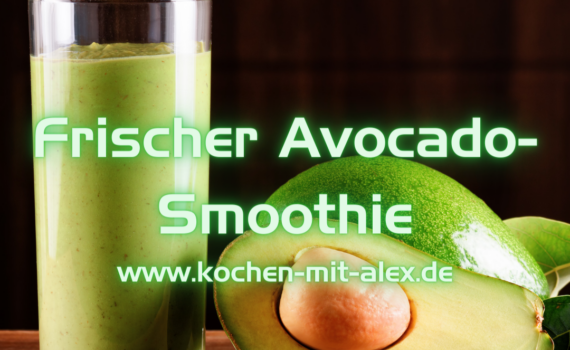 Frischer Avocado-Smoothie Selbsgemacht